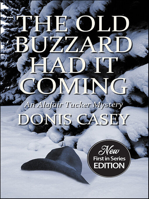 Title details for The Old Buzzard Had It Coming by Donis Casey - Available